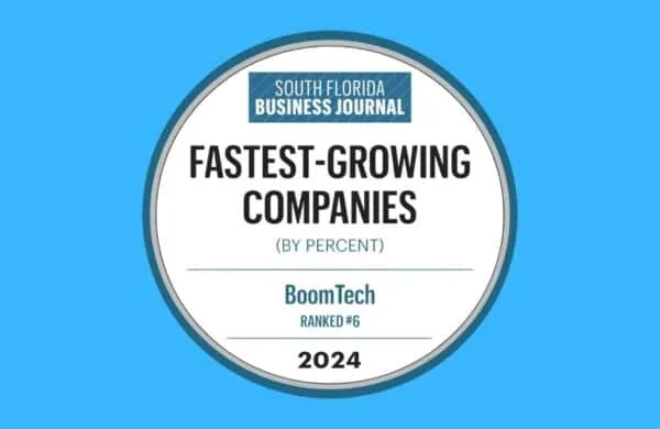 BoomTech Selected as One of South Florida Business Journal’s Fastest Growing Technology Companies for 2024 4
